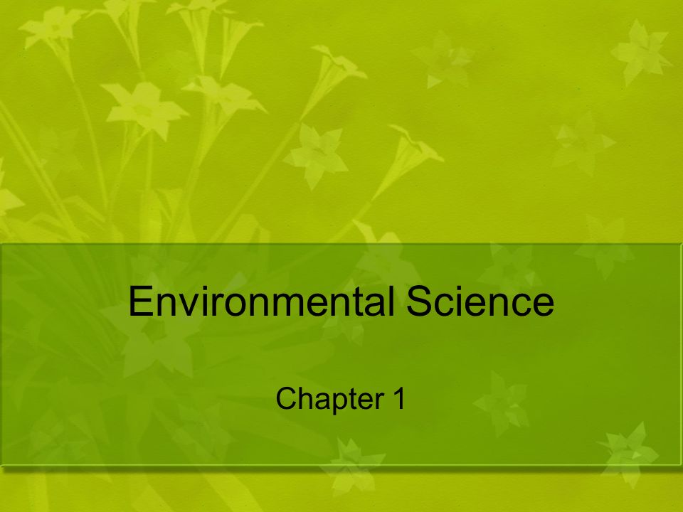 Environmental Science Chapter 1