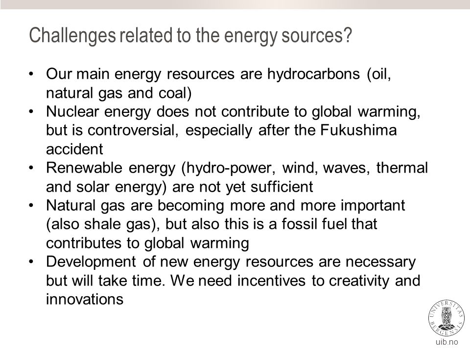 uib.no Challenges related to the energy sources.