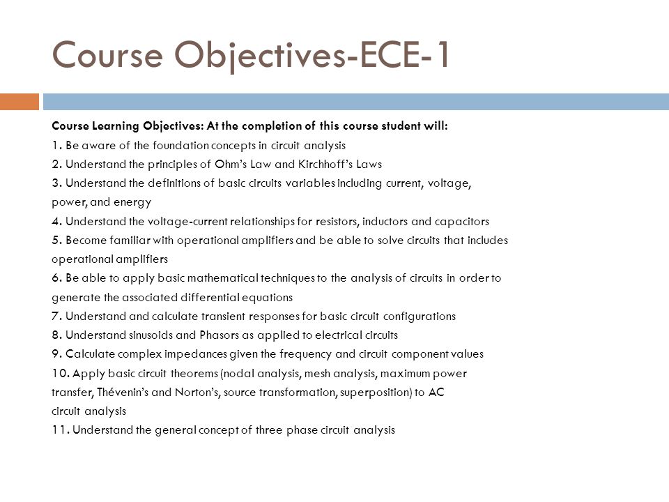 Course Objectives-ECE-1 Course Learning Objectives: At the completion of this course student will: 1.