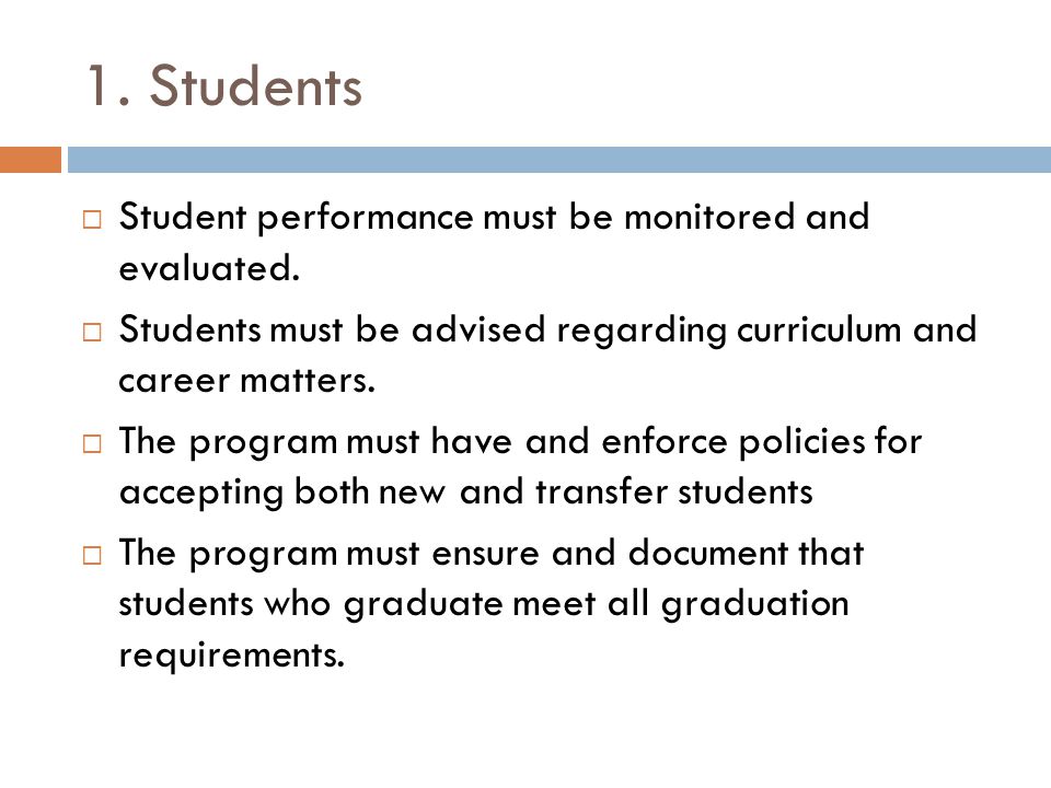 1. Students  Student performance must be monitored and evaluated.