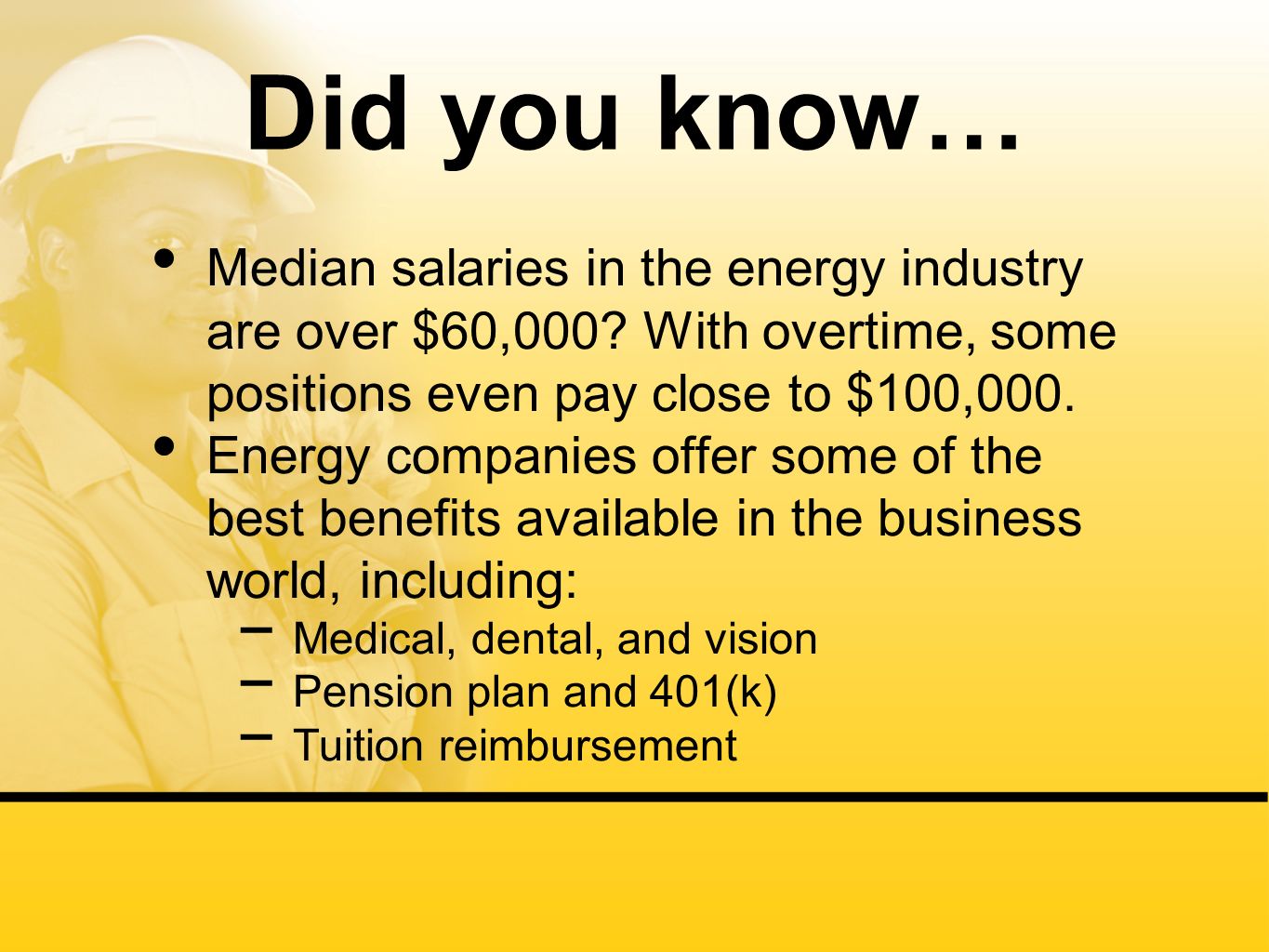 Did you know… Median salaries in the energy industry are over $60,000.