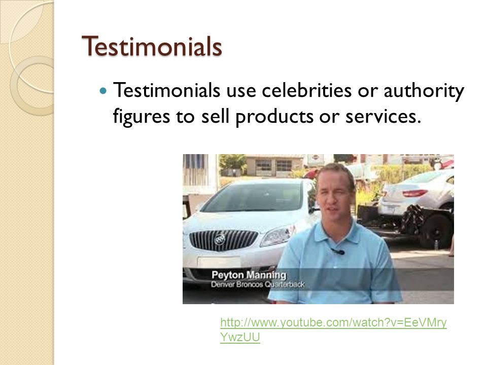 Testimonials   v=EeVMry YwzUU Testimonials use celebrities or authority figures to sell products or services.