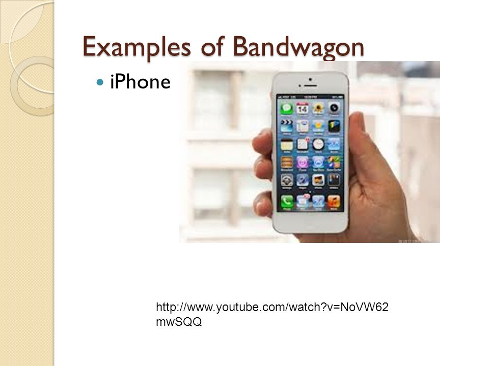 Examples of Bandwagon iPhone   v=NoVW62 mwSQQ
