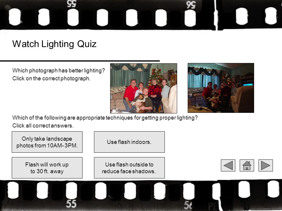 Watch Lighting Quiz Which photograph has better lighting.