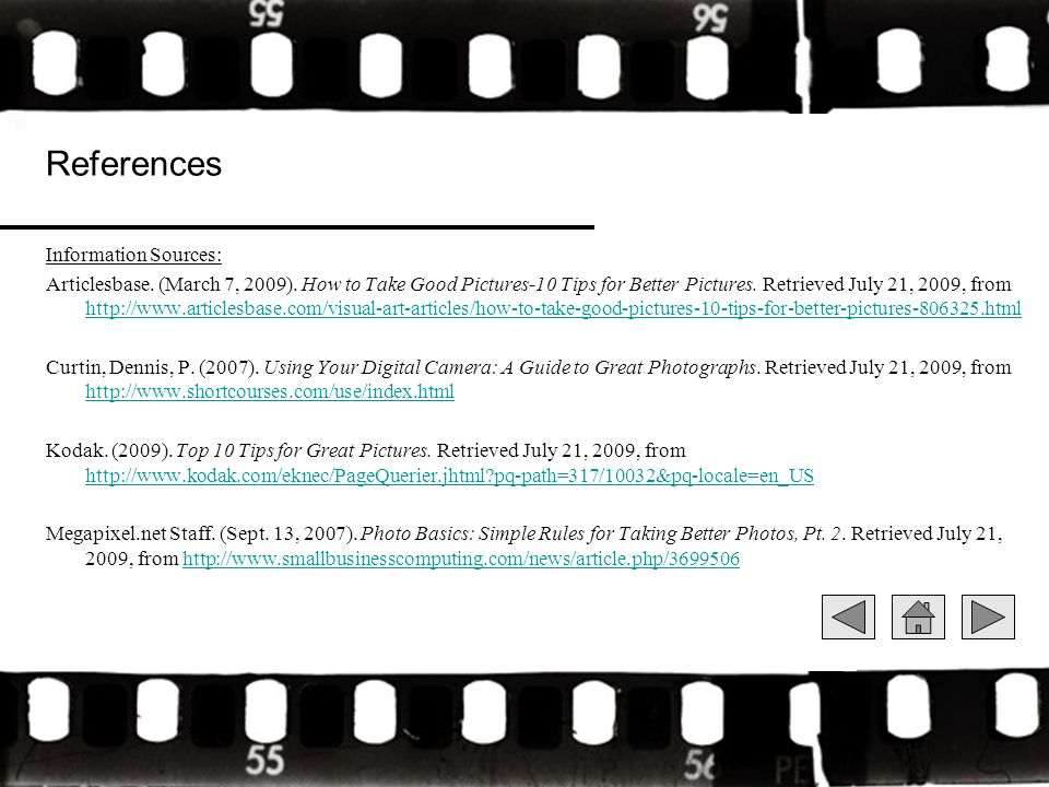 References Information Sources: Articlesbase. (March 7, 2009).