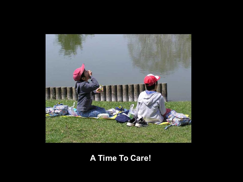 A Time To Care!