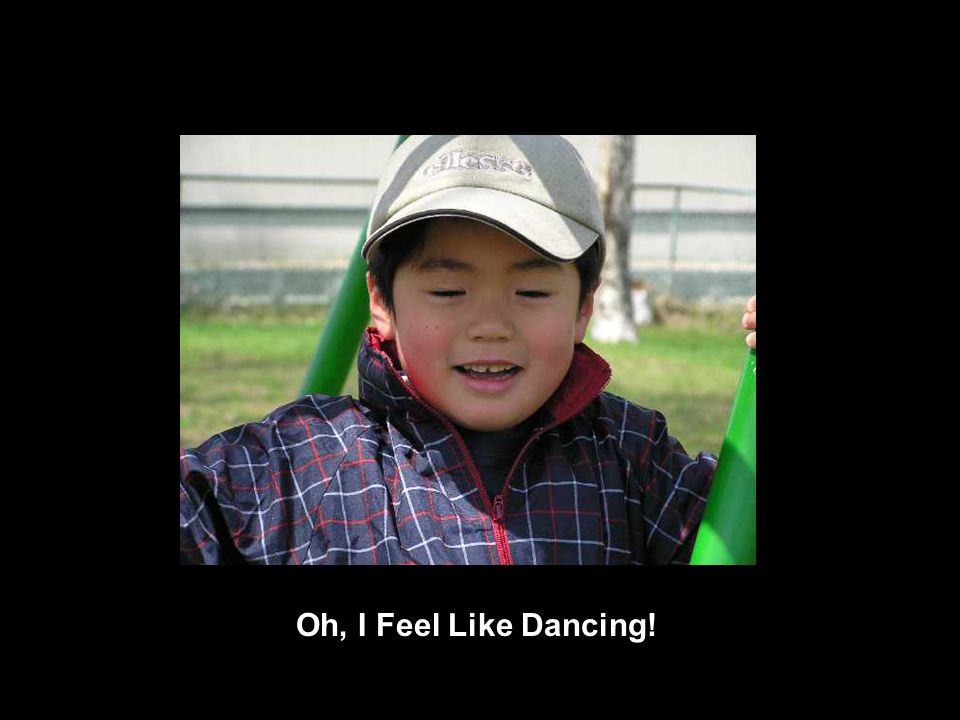 Oh, I Feel Like Dancing!