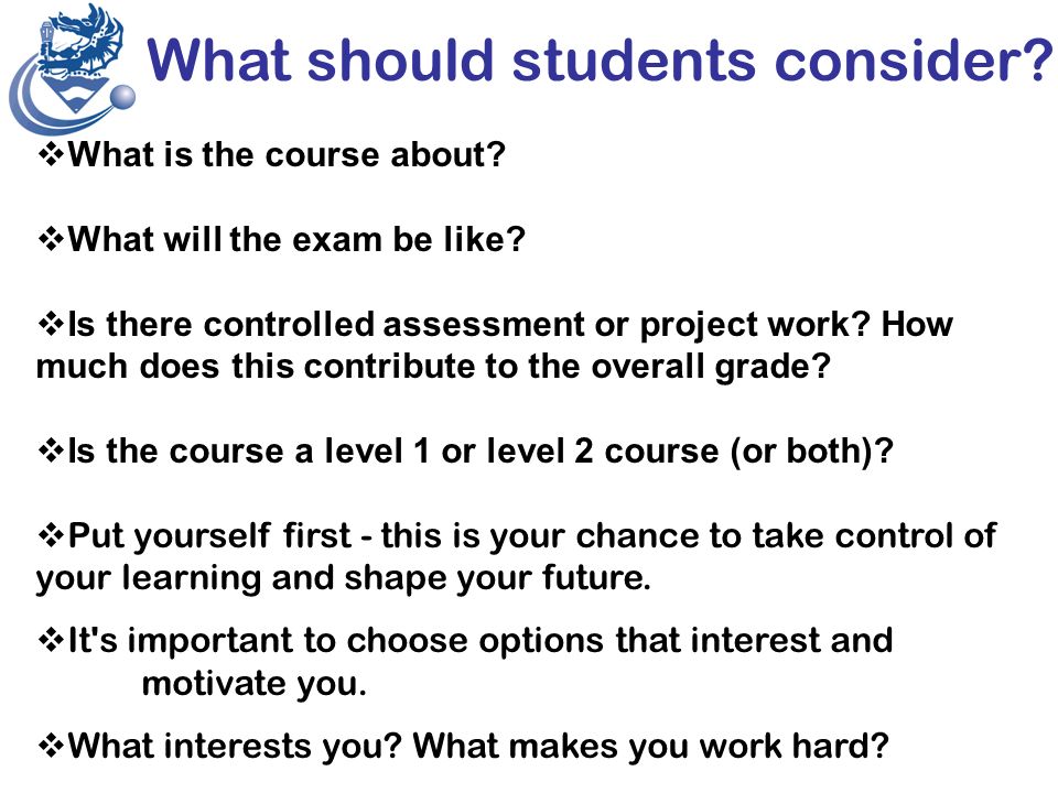 OPTIONS Your Future What should students consider.