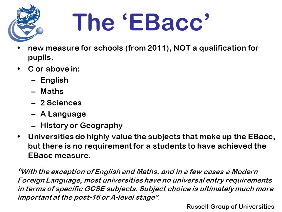 The ‘EBacc’ new measure for schools (from 2011), NOT a qualification for pupils.