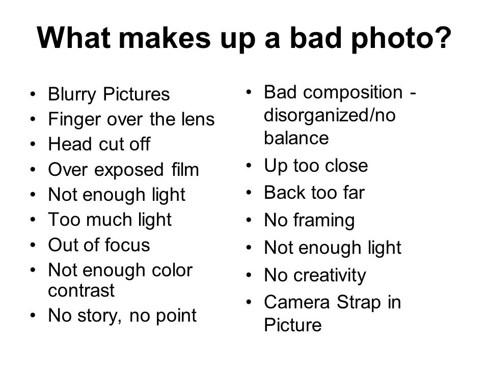 What makes up a bad photo.