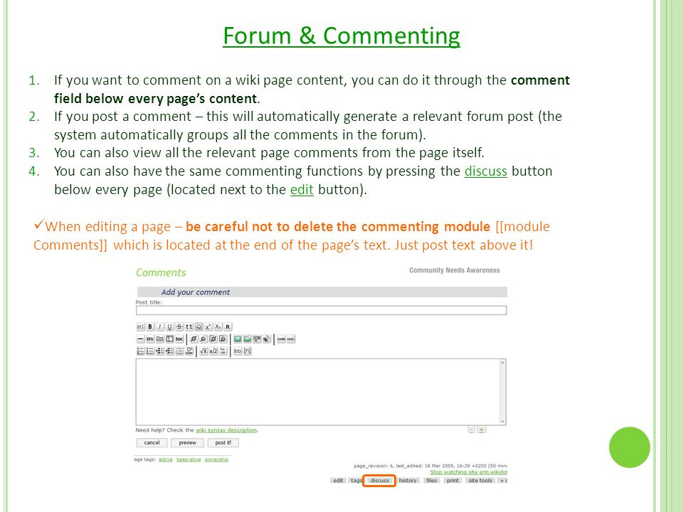 Forum & Commenting 1.If you want to comment on a wiki page content, you can do it through the comment field below every page’s content.