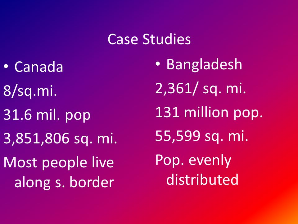 Case Studies Canada 8/sq.mi mil. pop 3,851,806 sq.