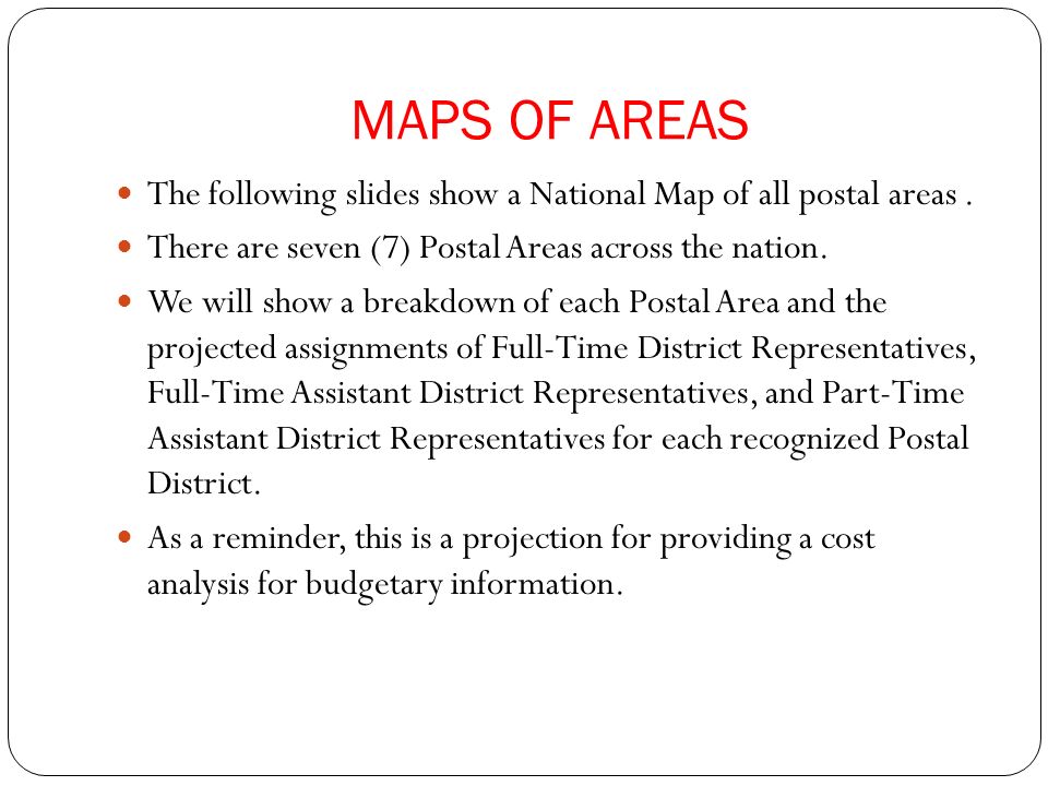 MAPS OF AREAS The following slides show a National Map of all postal areas.