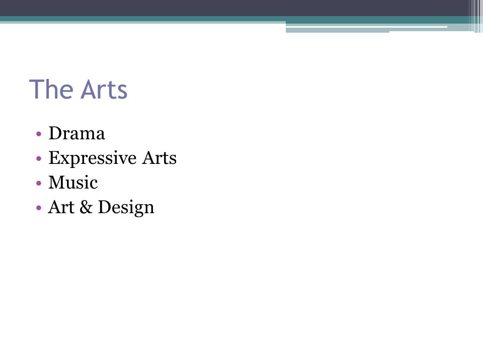 The Arts Drama Expressive Arts Music Art & Design