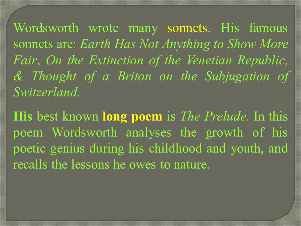 Wordsworth wrote many sonnets.