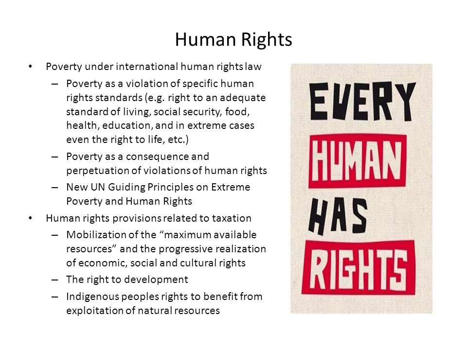 Human Rights Poverty under international human rights law – Poverty as a violation of specific human rights standards (e.g.