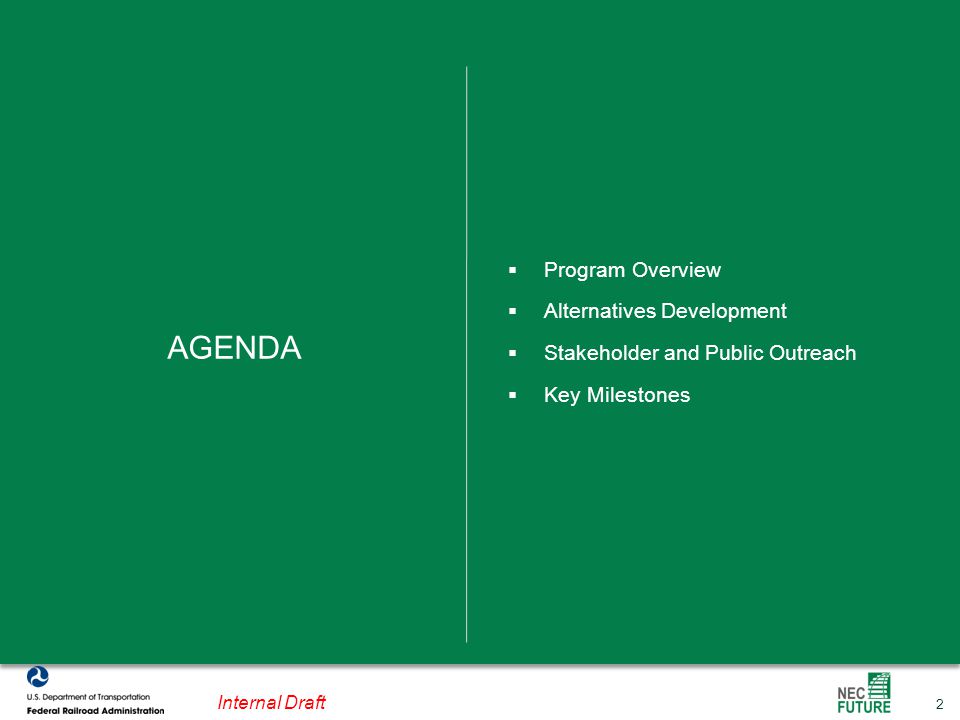 2 Internal Draft AGENDA  Program Overview  Alternatives Development  Stakeholder and Public Outreach  Key Milestones