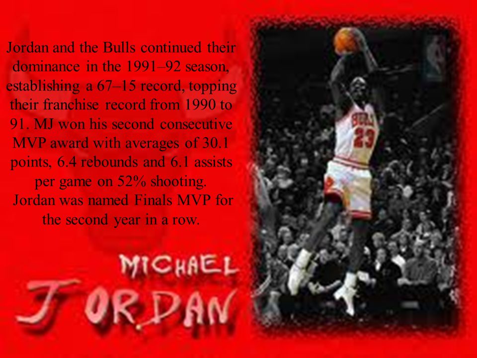 Jordan and the Bulls continued their dominance in the 1991–92 season, establishing a 67–15 record, topping their franchise record from 1990 to 91.