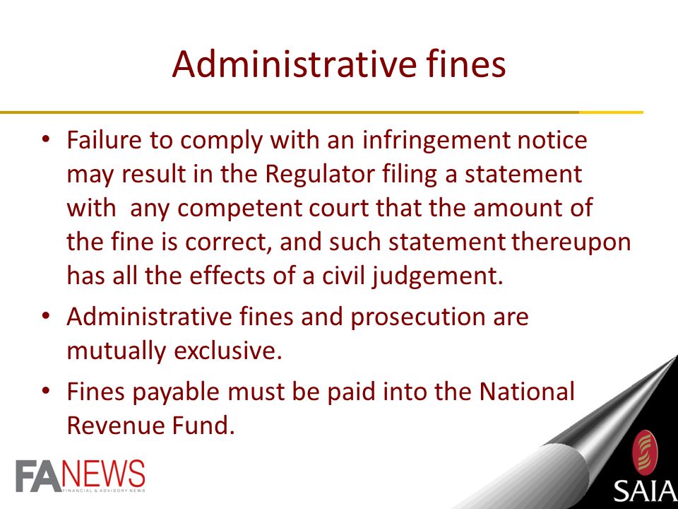 Administrative fines The Regulator may issue, by way of hand delivery, an responsible party ( infringer )with an infringement notice.
