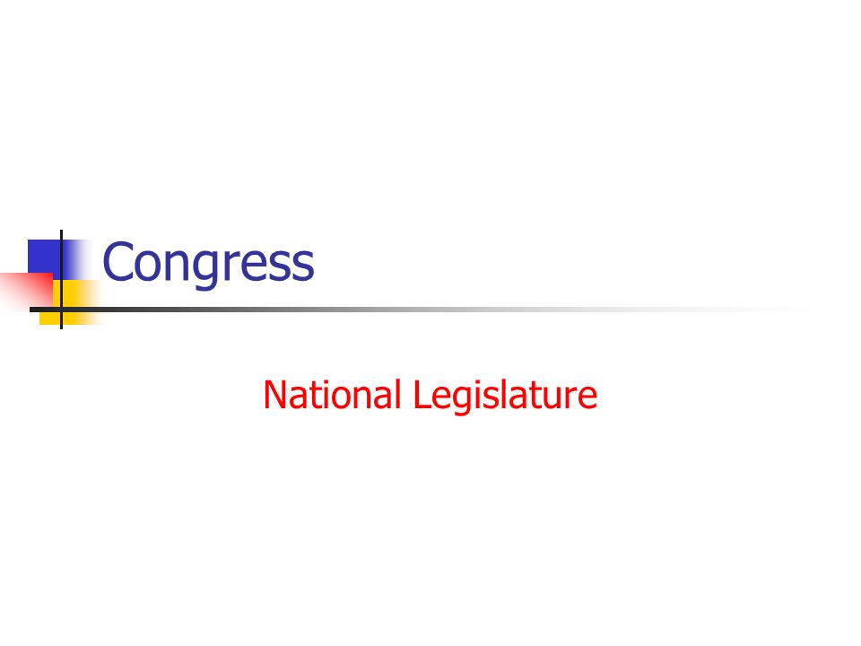 Congress National Legislature Bicameral Congress Historical