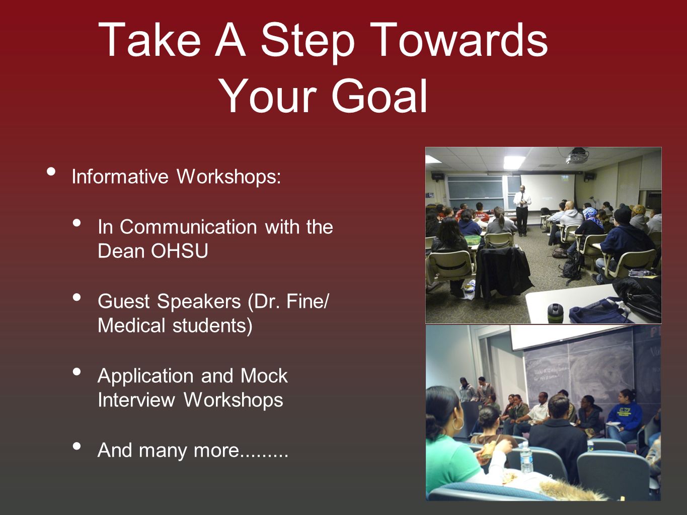 Take A Step Towards Your Goal Informative Workshops: In Communication with the Dean OHSU Guest Speakers (Dr.