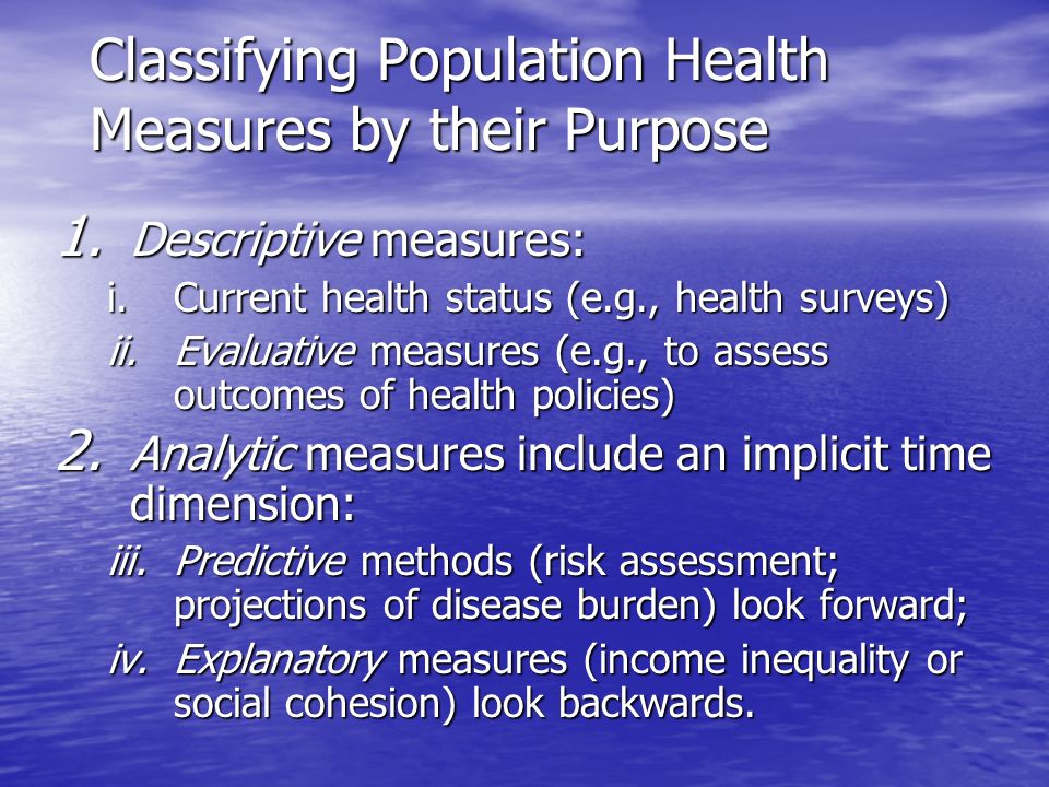 Classifying Population Health Measures by their Purpose 1.
