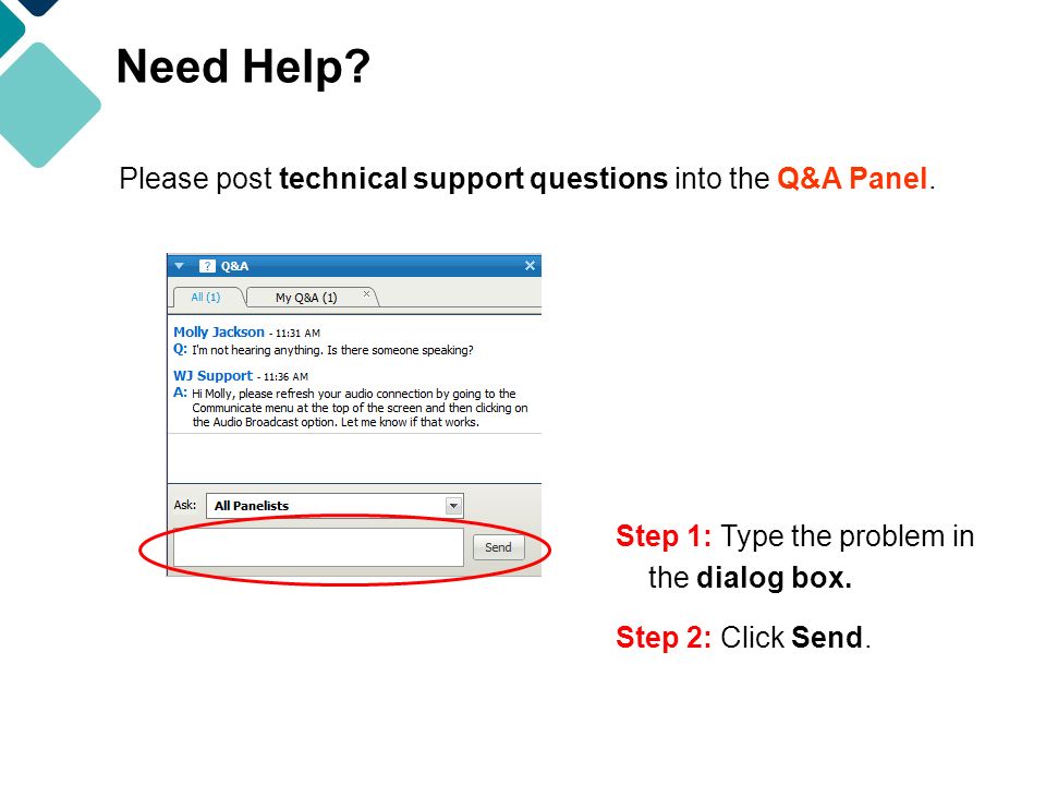 Need Help. Please post technical support questions into the Q&A Panel.