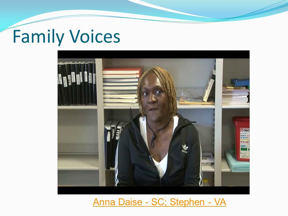Family Voices Anna Daise - SC; Stephen - VA