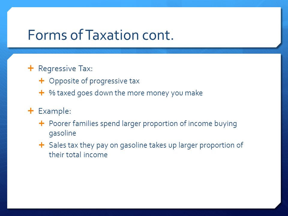 Forms of Taxation cont.