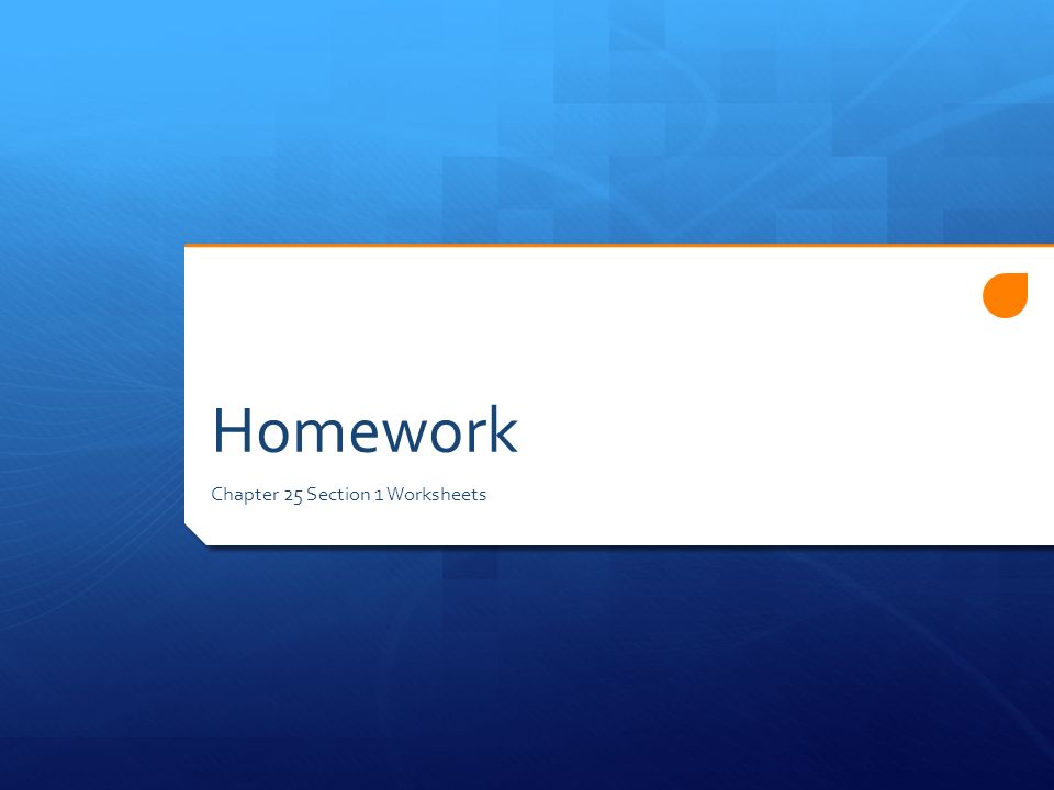 Homework Chapter 25 Section 1 Worksheets