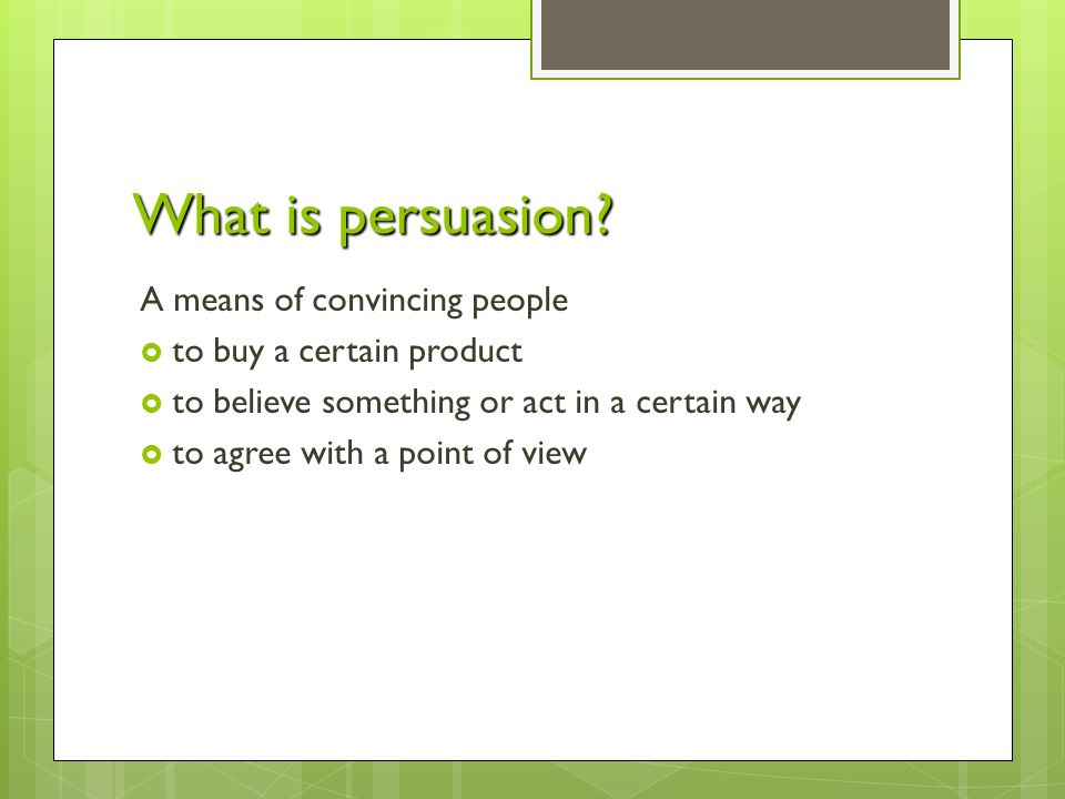 What is persuasion.