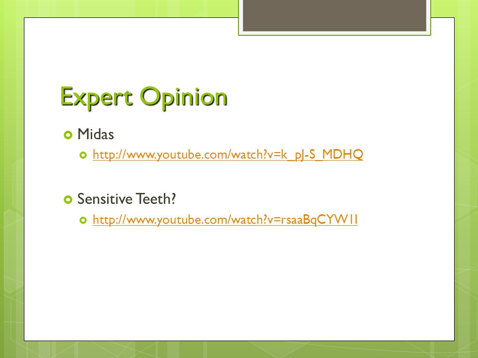 Expert Opinion  Midas    v=k_pJ-S_MDHQ   v=k_pJ-S_MDHQ  Sensitive Teeth.