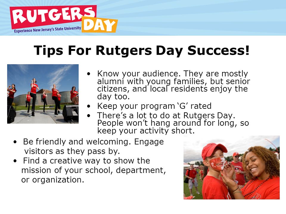 Tips For Rutgers Day Success. Know your audience.