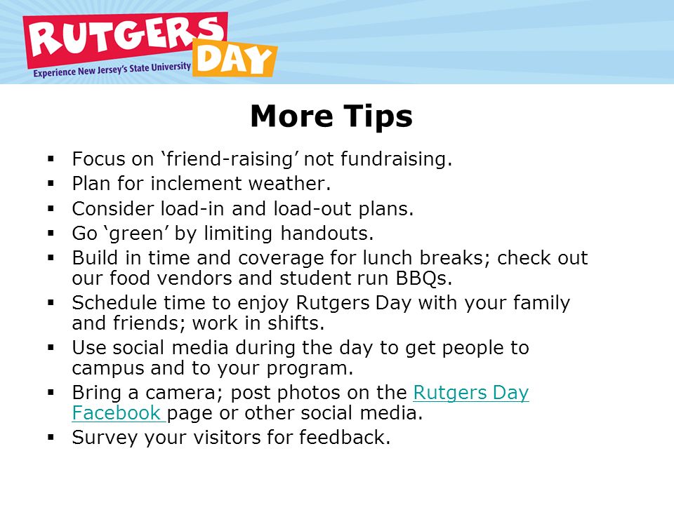More Tips  Focus on ‘friend-raising’ not fundraising.