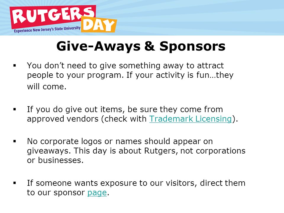 Give-Aways & Sponsors  You don’t need to give something away to attract people to your program.