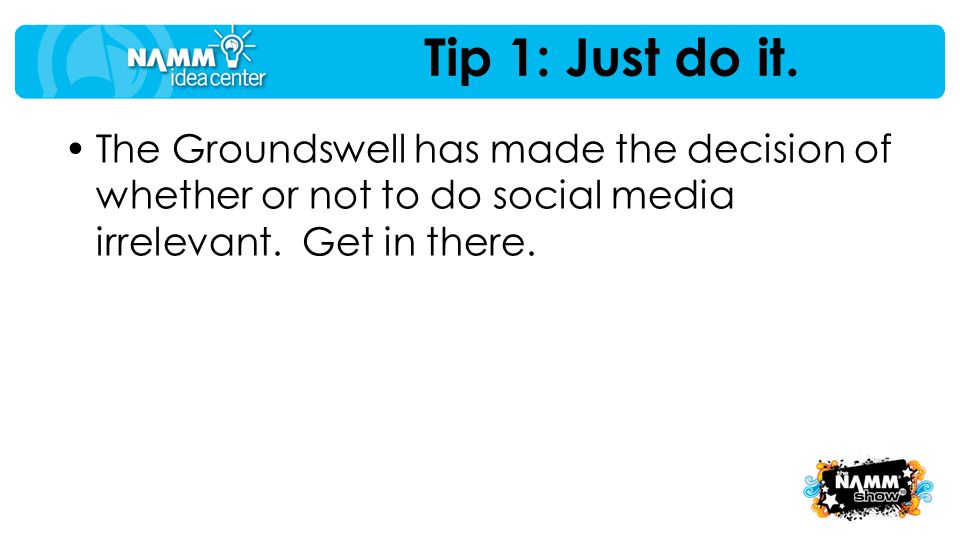Tip 1: Just do it.
