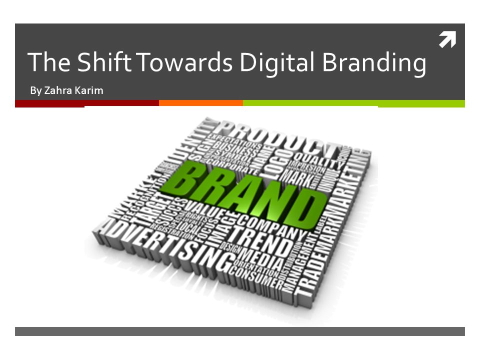  The Shift Towards Digital Branding By Zahra Karim