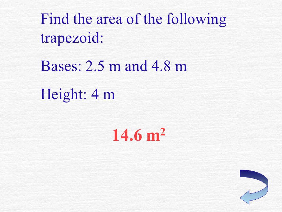 4.5 cm 2 Find the area of the following trapezoid: Bases: 1.1 cm and 3.4 cm Height: 2 cm