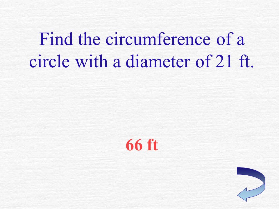 Find the area of a circle with a diameter of 11 ft 95.0 ft 2