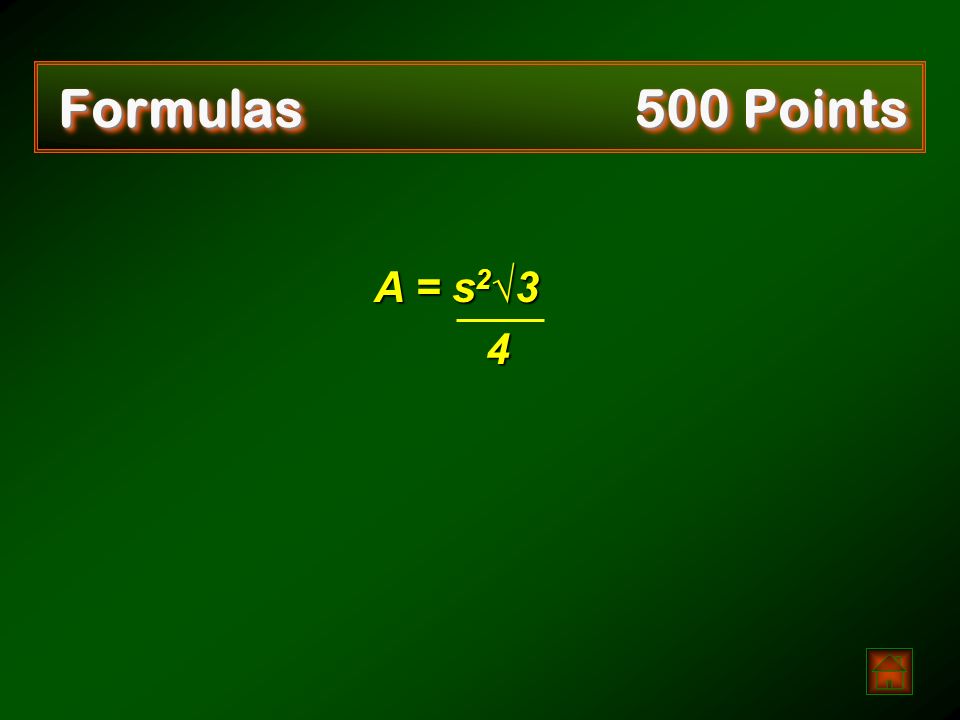 What is the formula for the area of an equilateral triangle Formulas500 Points  