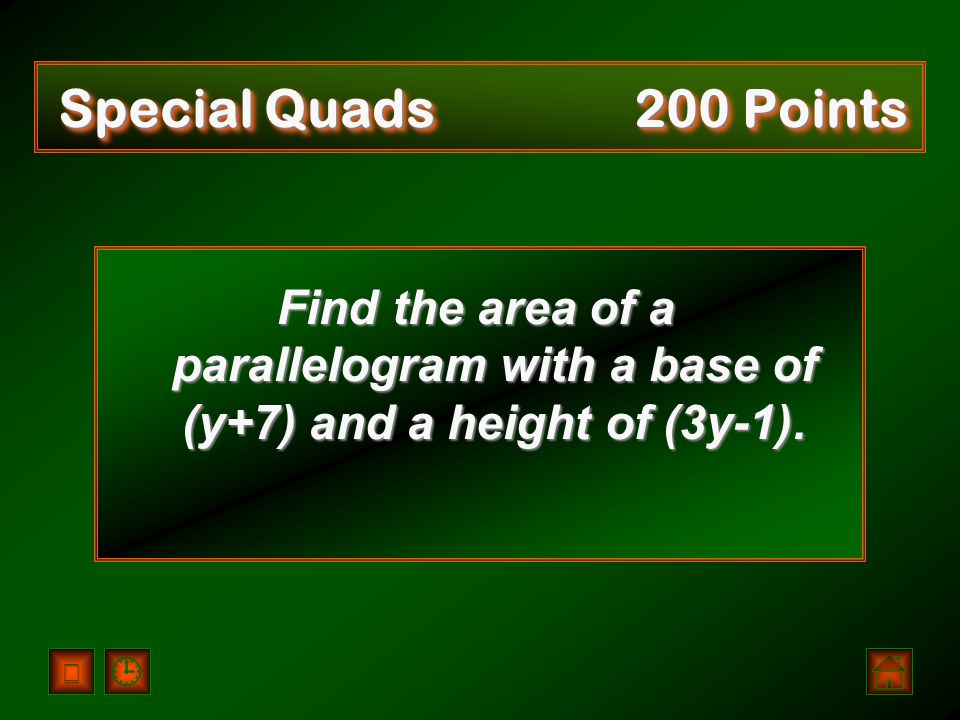 A = 25 m 2 Special Quads 100 Points
