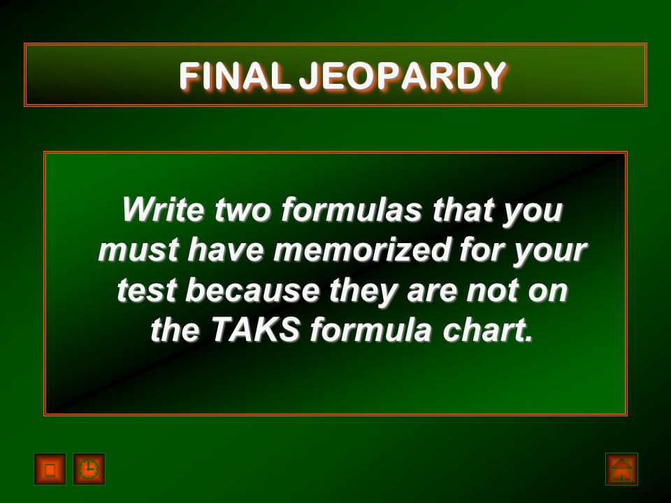 Final Jeopardy TAKS Formula Chart