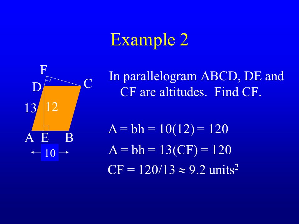 Example 2 In parallelogram ABCD, DE and CF are altitudes.