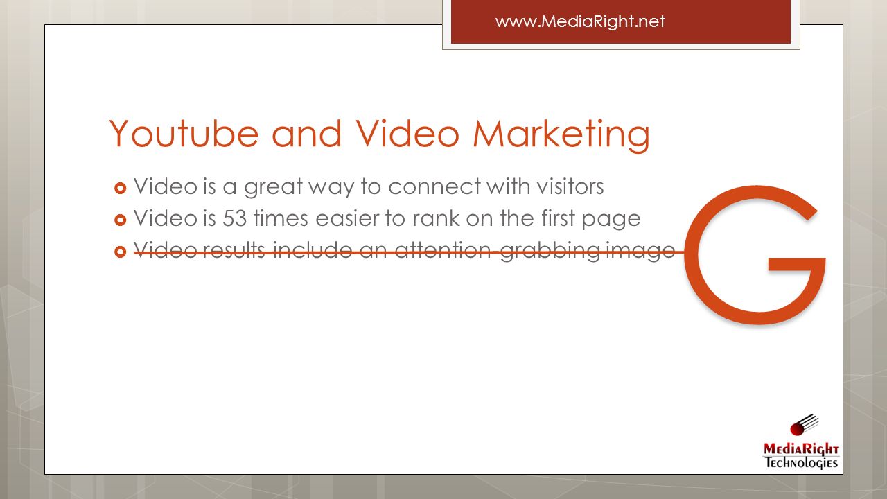  Video is a great way to connect with visitors  Video is 53 times easier to rank on the first page  Video results include an attention-grabbing image Youtube and Video Marketing   G