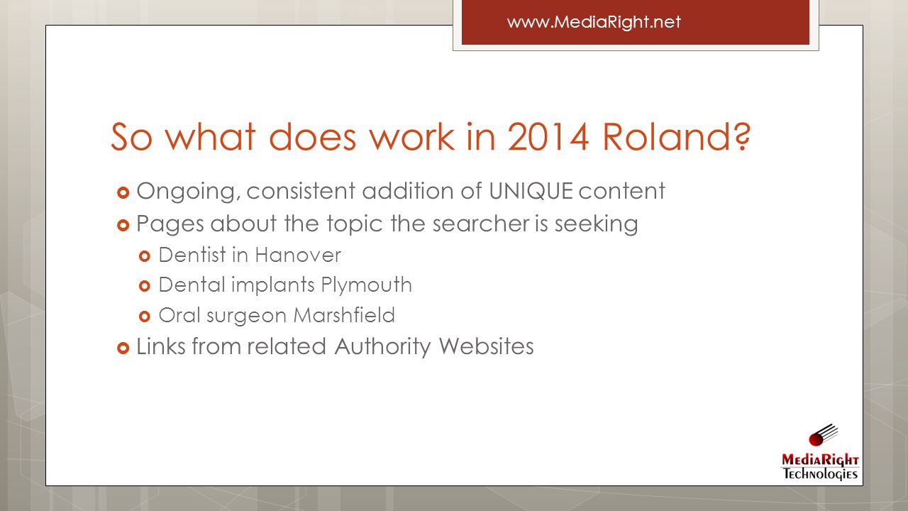 So what does work in 2014 Roland.