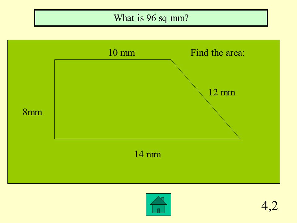 4,1 What is 108 ft 2 Find the area: 12 ft 14 ft 9 ft