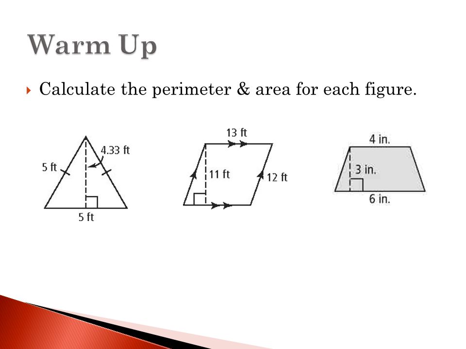  Calculate the perimeter & area for each figure.