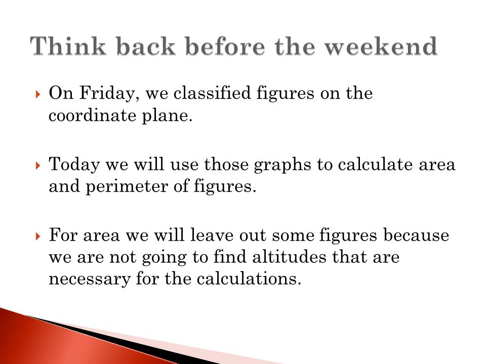  On Friday, we classified figures on the coordinate plane.
