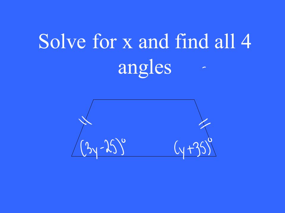 Solve for x and find all 4 angles