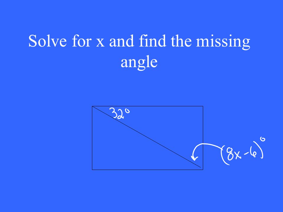 Solve for x and find the missing angle